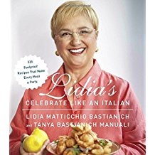 Lidia Bastianich cookbook shares Italian recipes for entertaining Lidia Bastianich cookbook shares Italian recipes for entertaining