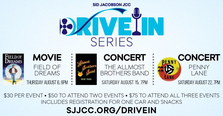 Sid Jacobson JCC announces August drive-in series featuring a movie screening and two concerts Sid Jacobson JCC announces August drive-in series featuring a movie screening and two concerts