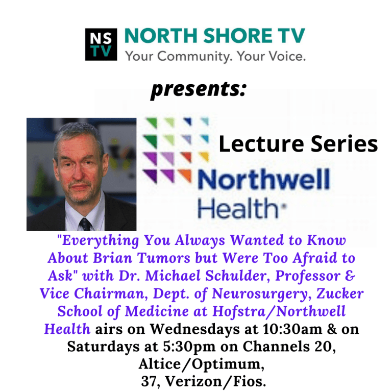 NSTV airs Northwell Health lecture series: ‘Everything you always wanted to know about brain tumors but were too afraid to ask” Dr. Michael Schulder