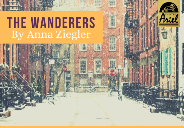 ‘The Wanderers,’ two virtual performances Feb. 26, 27 ‘The Wanderers,’ two virtual performances Feb. 26, 27