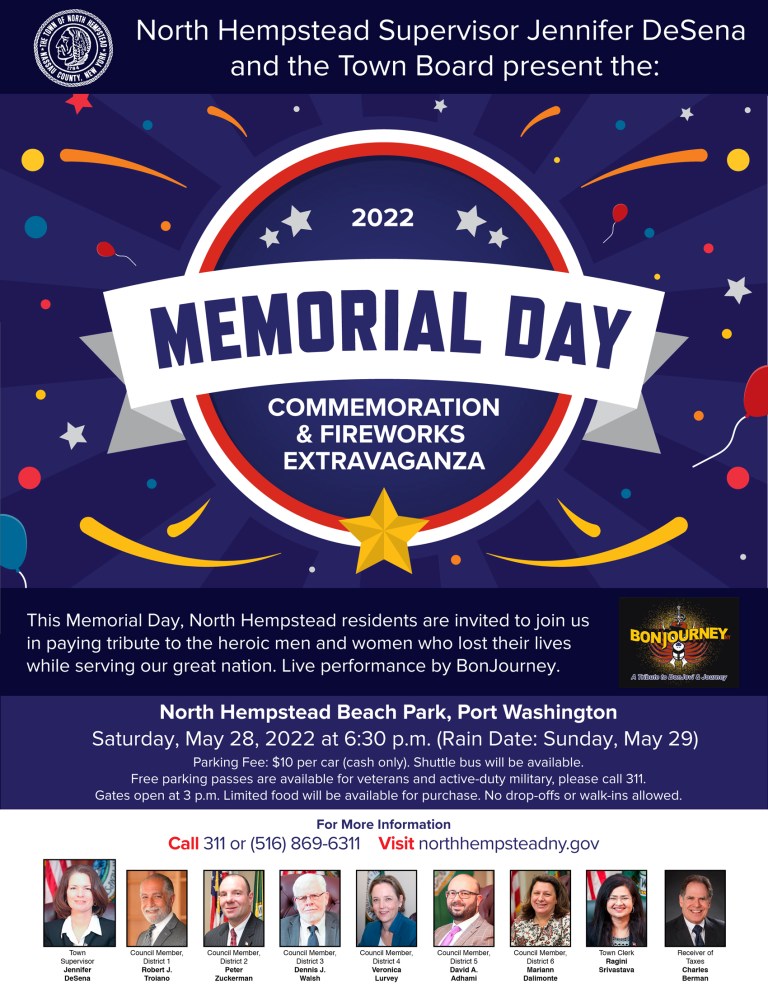 North Hempstead’s Memorial Day commemoration and fireworks slated for May 28, 6:30 p.m. at North Hempstead Beach Park North Hempstead’s Memorial Day commemoration and fireworks slated for May 28, 6:30 p.m. at North Hempstead Beach Park