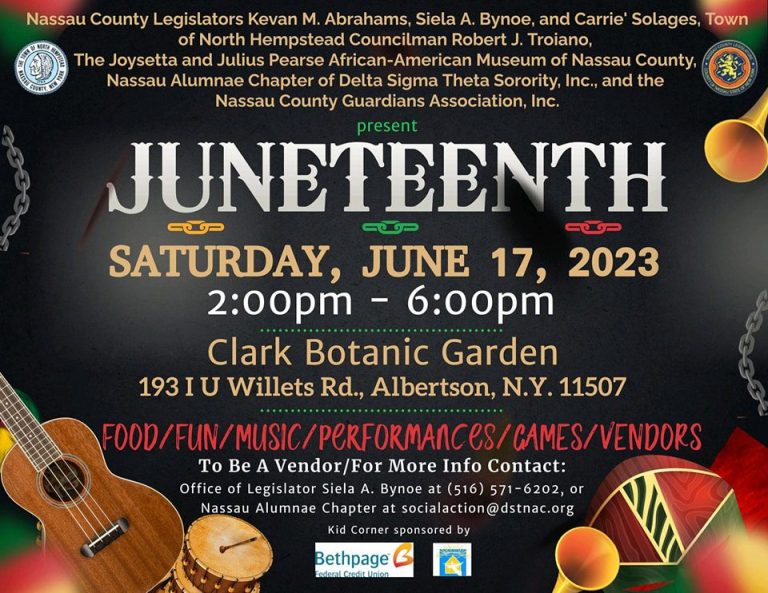 Legislators Abrahams, Bynoe and Solages, Town of North Hempstead Councilman Troiano, Joysetta & Julius Pearse African-American Museum of Nassau County, celebrate Juneteenth at Clark Botanic Garden in Albertson