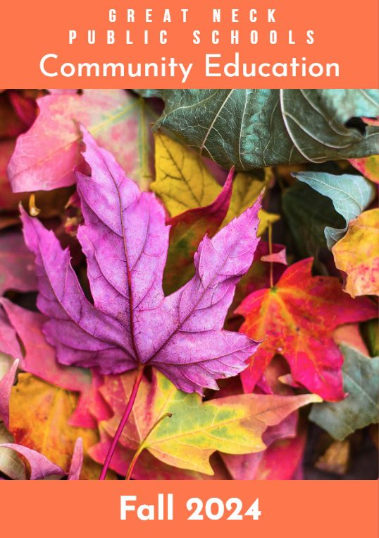 Great Neck Public Schools Community Ed fall registration open Great Neck Public Schools Community Ed fall registration open